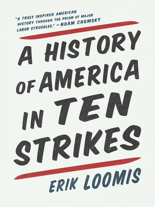 Title details for A History of America in Ten Strikes by Erik Loomis - Wait list